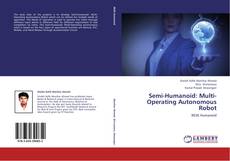 Buchcover von Semi-Humanoid: Multi-Operating Autonomous Robot