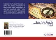 China-Turkey Strategic Partnership in the Modern Period kitap kapağı