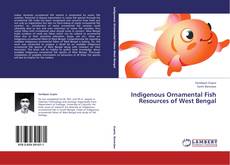 Copertina di Indigenous Ornamental Fish Resources of West Bengal