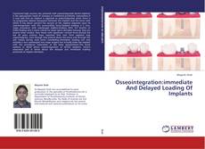 Osseointegration:immediate And Delayed Loading Of Implants kitap kapağı