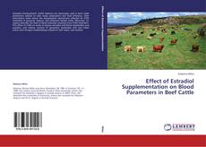 Copertina di Effect of Estradiol Supplementation on Blood Parameters in Beef Cattle