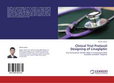Couverture de Clinical Trial Protocol Designing of Linagliptin