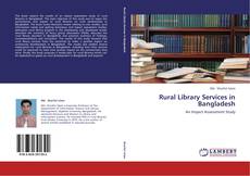 Copertina di Rural Library Services in Bangladesh