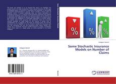 Buchcover von Some Stochastic Insurance Models on Number of Claims