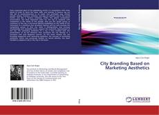 Copertina di City Branding Based on Marketing Aesthetics