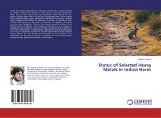 Capa do livro de Status of Selected Heavy Metals in Indian Hares 
