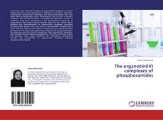 Couverture de The organotin(IV) complexes of phosphoramides