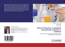 Serum Prolactin in epileptic and pseudo seizures in children kitap kapağı