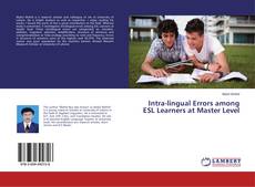 Copertina di Intra-lingual Errors among ESL Learners at Master Level
