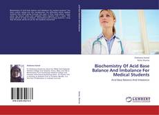 Buchcover von Biochemistry Of Acid Base Balance And Imbalance For Medical Students