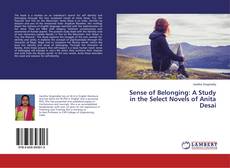 Обложка Sense of Belonging: A Study in the Select Novels of Anita Desai