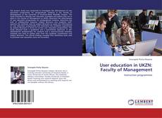 User education in UKZN: Faculty of Management kitap kapağı