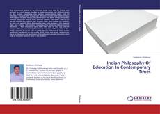 Bookcover of Indian Philosophy Of Education In Contemporary Times