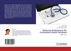 Couverture de Software Architecture for Centralized Health Database