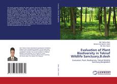 Copertina di Evaluation of Plant Biodiversity in Teknaf Wildlife Sanctuary,B.desh