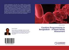 Portada del libro de Condom Programming in Bangladesh - A Rapid Needs Assessment