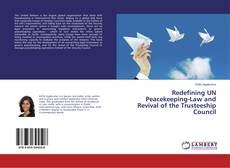 Обложка Redefining UN Peacekeeping-Law and Revival of the Trusteeship Council