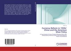 Portada del libro de Currency Reform in 1930s’ China and the American Silver Policy