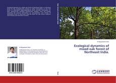 Portada del libro de Ecological dynamics of mixed oak forest of Northeast India