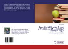 Buchcover von Deposit mobilization & loan advancement of commercial banks in Nepal