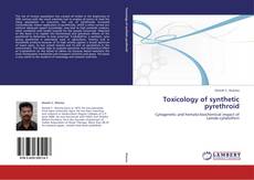 Copertina di Toxicology of synthetic pyrethroid
