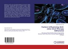 Factors Influencing Anti-retro Viral Therapy Adherence的封面
