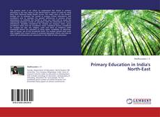 Обложка Primary Education in India's North-East