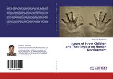 Couverture de Issues of Street Children and Their Impact on Human Development