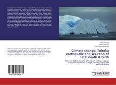 Couverture de Climate change, Tohoku earthquake and sex ratio of fetal death & birth