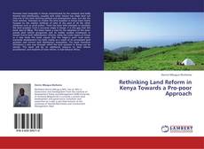 Rethinking Land Reform in Kenya Towards a Pro-poor Approach的封面