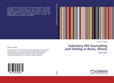 Capa do livro de Voluntary HIV Counseling and Testing in Accra, Ghana 
