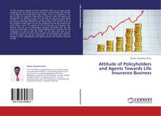 Обложка Attitude of Policyholders and Agents Towards Life Insurance Business