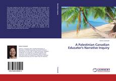 Capa do livro de A Palestinian Canadian Educator's Narrative Inquiry 