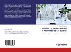 Buchcover von Preliminary Phytochemical & Pharmacological Studies