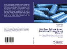 Capa do livro de Dual Drug Delivery System Containing Ornidazole and Ofloxacin 
