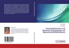 Capa do livro de Compatibilization and Dynamic Vulcanization of Nylon(6,66)/EPDM Blends 