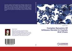 Complex Dynamics Of Ishikawa Iterates In Fractals And Chaos kitap kapağı