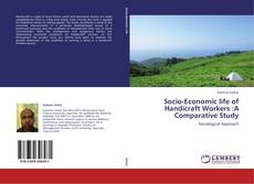 Couverture de Socio-Economic life of Handicraft Workers :A Comparative Study