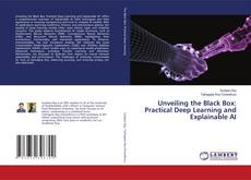 Bookcover of Unveiling the Black Box: Practical Deep Learning and Explainable AI