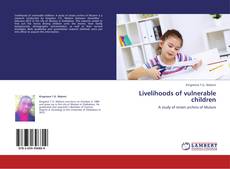 Capa do livro de Livelihoods of vulnerable children 