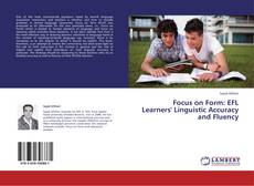 Copertina di Focus on Form: EFL Learners' Linguistic Accuracy and Fluency