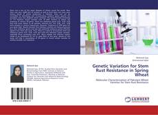 Genetic Variation for Stem Rust Resistance in Spring Wheat kitap kapağı
