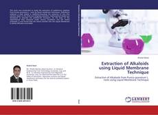 Copertina di Extraction of Alkaloids using Liquid Membrane Technique