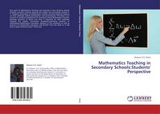 Buchcover von Mathematics Teaching in Secondary Schools:Students' Perspective