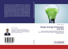 Couverture de Biogas Energy Production and Use