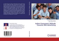 Bookcover of Indian Consumers' Attitude Towards SMS Advertising