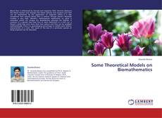 Copertina di Some Theoretical Models on Biomathematics