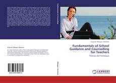 Couverture de Fundamentals of School Guidance and Counselling for Teachers