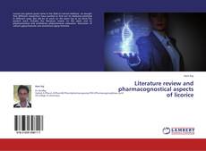 Copertina di Literature review and pharmacognostical aspects of licorice