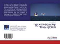 Buchcover von Solid and Hazardous Waste Management Practices On Board Cargo Vessels